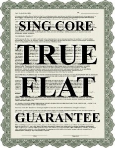 True Flat Guarantee premium certified true flat