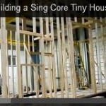Day 1 day 2 building a Sing Core tiny house